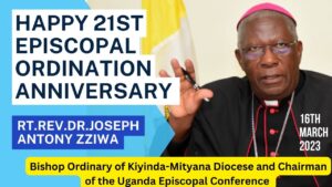 Read more about the article Celebrating 21 Years of Faithful Service: Happy Episcopal Ordination Anniversary to Rt. Rev. Dr. Joseph Antony Zziwa