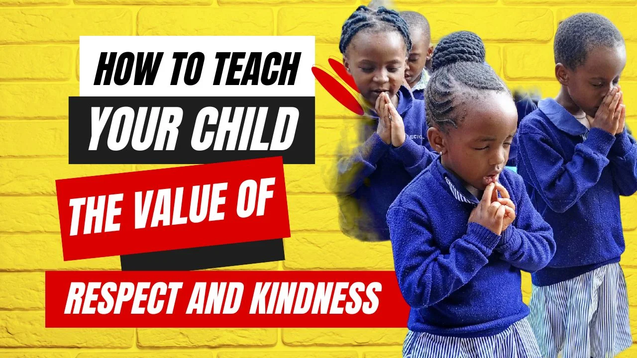 You are currently viewing How to Teach Your Child the Value of Respect and Kindness