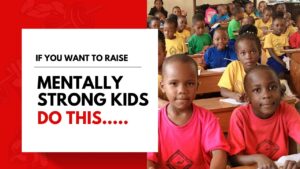 Read more about the article If You Want To Raise Mentally Strong Kids, Do this….