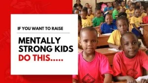 Read more about the article If You Want To Raise Mentally Strong Kids, Do this….