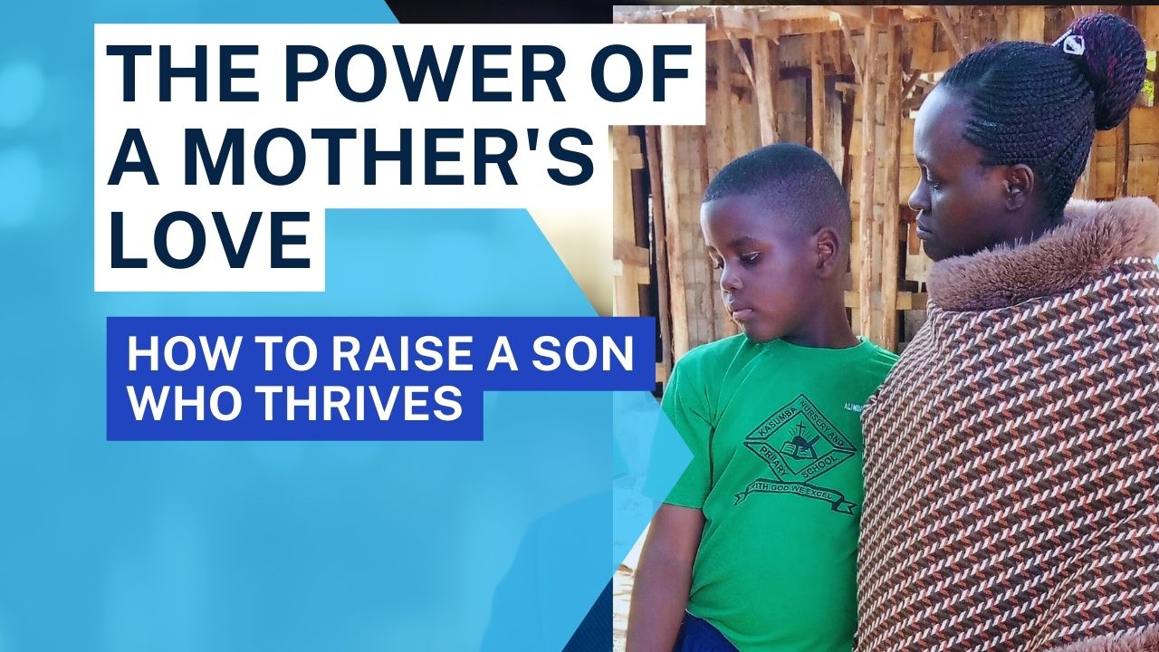 Read more about the article The Power of a Mother’s Love: How to Raise a Son Who Thrives