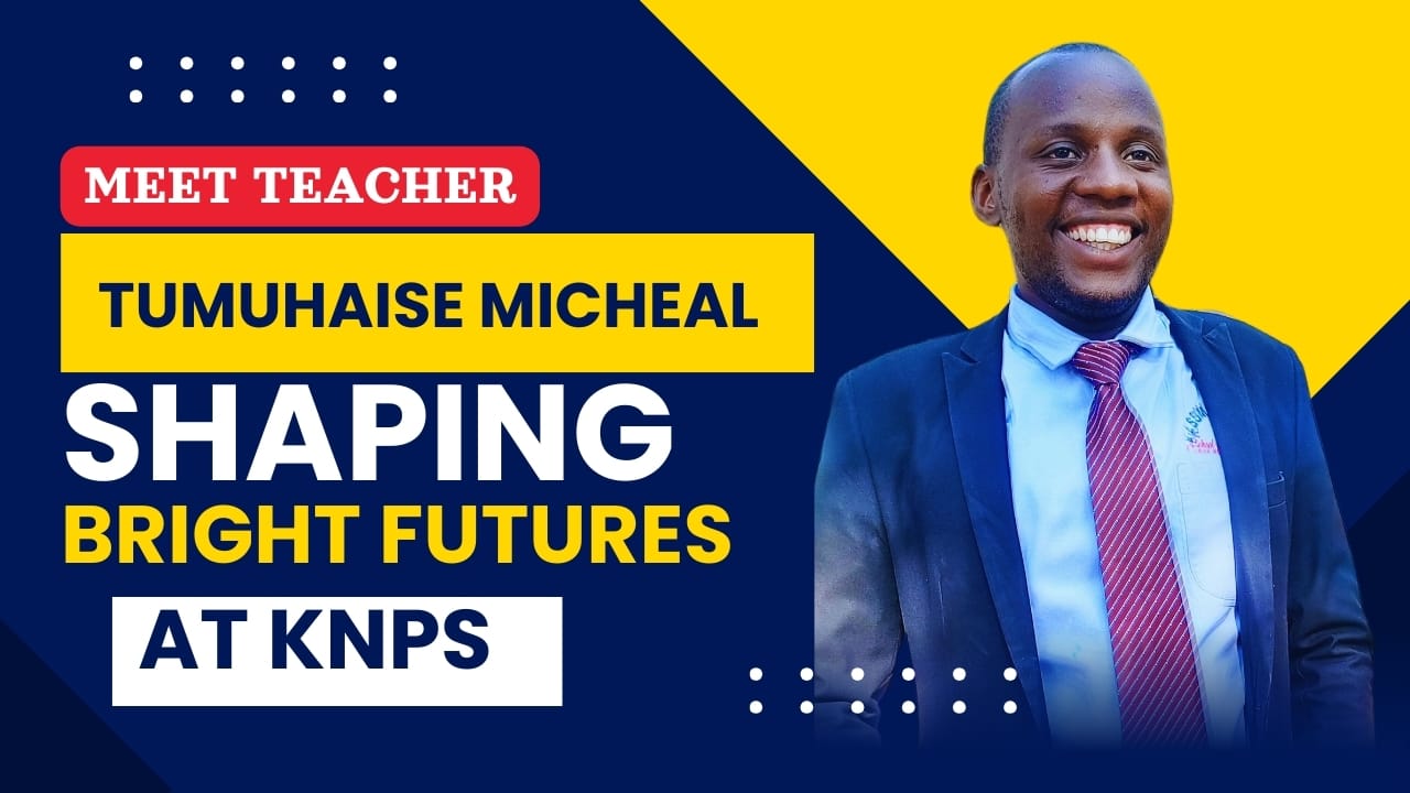 Read more about the article Teacher Tumuhaise Micheal: Inspiring Excellence at Kasumba Nursery and Primary School