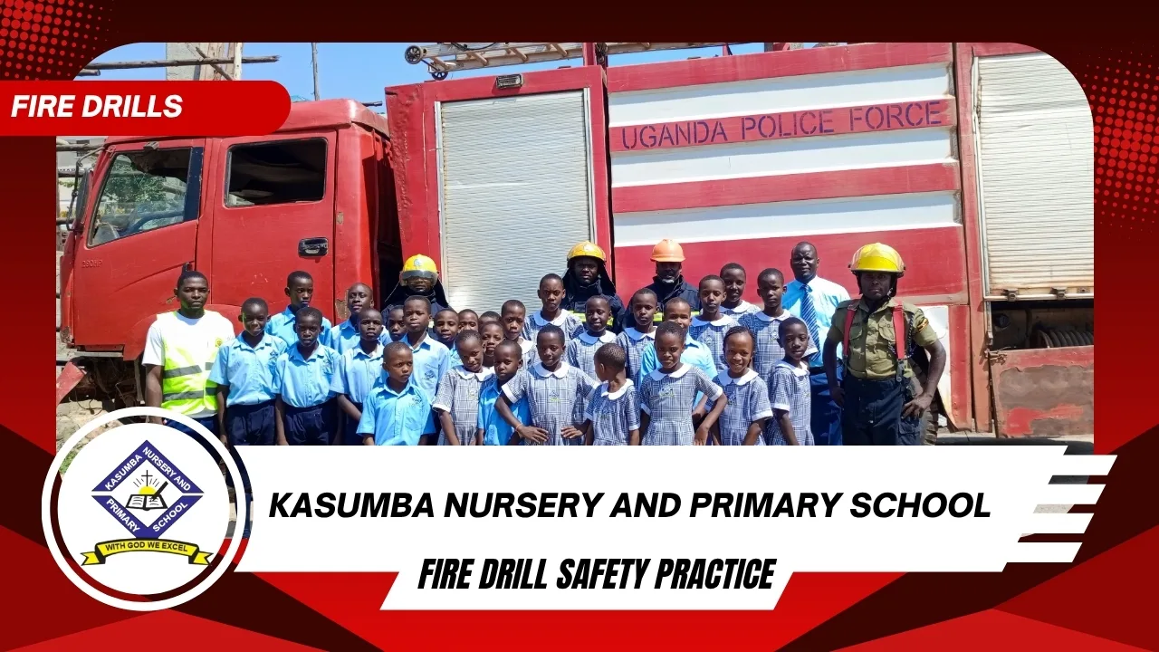 fire drills in primary schools like kasumba nursery and primary school