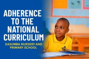 Read more about the article Kasumba Nursery and Primary School Ensures Adherence to the National Curriculum with Excellence